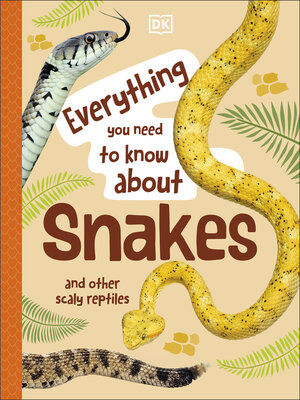 cover image of Everything You Need to Know About Snakes